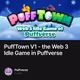 PuffTown V1 - the Web 3 Idle Game in Puffverse