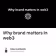 Why brand matters in web3