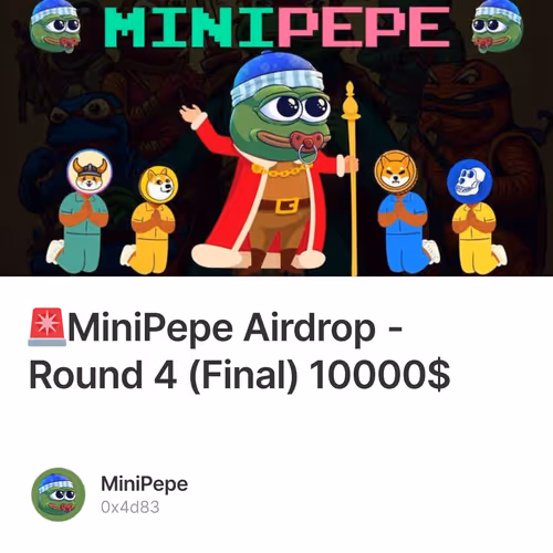 🚨MiniPepe Airdrop - Round 4 (Final) 10000$