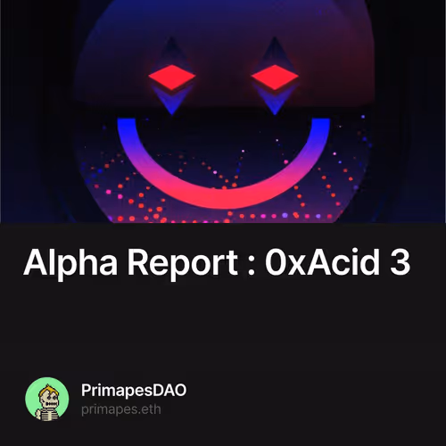 Alpha Report : 0xAcid 3