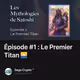 Épisode #1 : Le Premier Titan 🌅