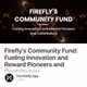 Firefly's Community Fund: Fueling Innovation and Reward Pioneers and Contributors