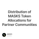 Distribution of MASKS Token Allocations for Partner Communities