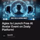 Agiex to Launch Free AI Avatar Event on Zealy Platform!