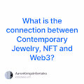 What is the connection between Contemporary Jewelry, NFT and Web3?