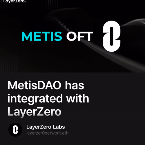 MetisDAO has integrated with LayerZero