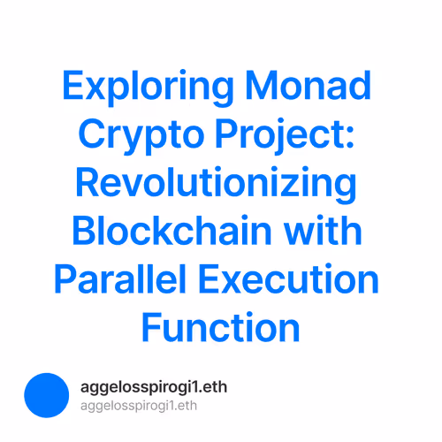 Exploring Monad Crypto Project: Revolutionizing Blockchain with Parallel Execution Functio