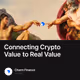 Connecting Crypto Value to Real Value