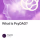 What Is PsyDAO?