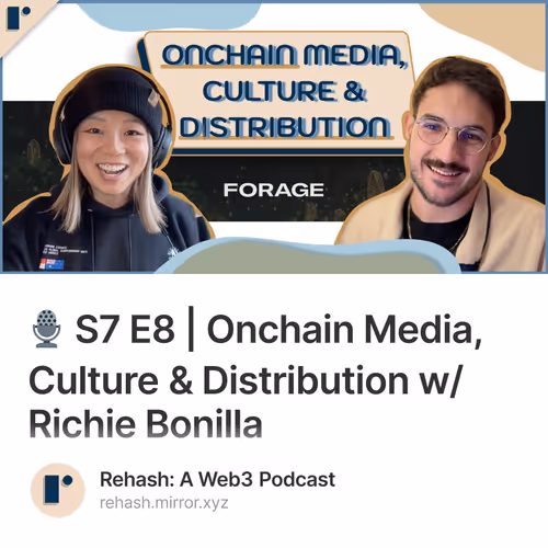 🎙️ S7 E8 | Onchain Media, Culture & Distribution w/Richie Bonilla