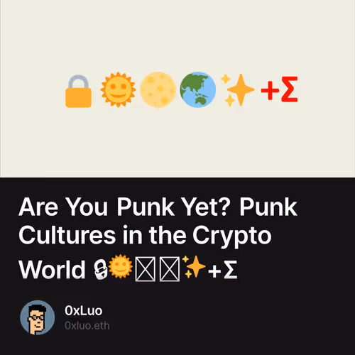 Are You Punk Yet? Punk Cultures in the Crypto World 🔒🌞🌕🌏✨+Σ