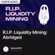R.I.P. Liquidity Mining: Abridged