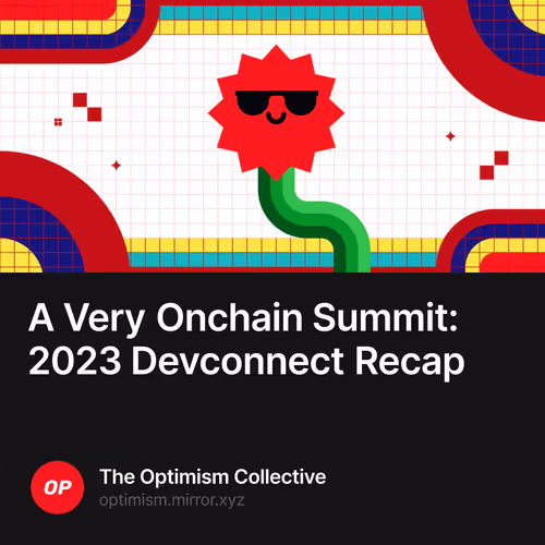 A Very Onchain Summit: 2023 Devconnect Recap