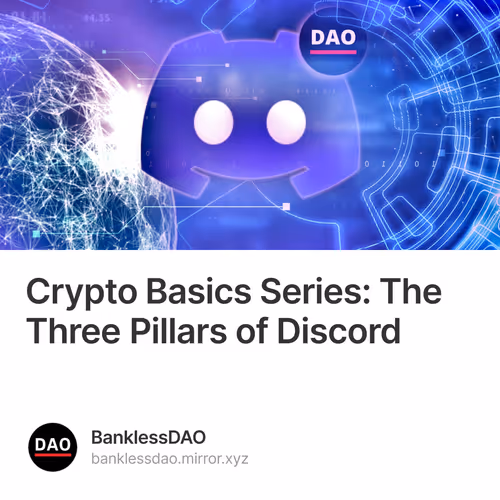 Crypto Basics Series: The Three Pillars of Discord