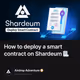 How to deploy a smart contract on Shardeum 📃