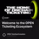 Welcome to the OPEN Ticketing Ecosystem