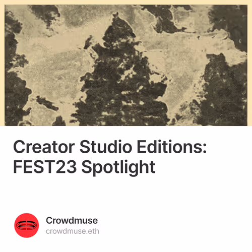 Creator Studio Editions: FEST23 Spotlight