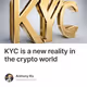 KYC is a new reality in the crypto world