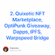 2. Quixotic NFT Marketplace OptiPunk Giveaway Dapps IPFS Warpspeed Bridge