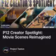 P12 Creator Spotlight: Movie Scenes Reimagined