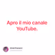 Apro il mio canale YouTube.