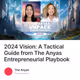 2024 Vision: A Tactical Guide from The Anyas Entrepreneurial Playbook