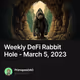 Weekly DeFi Rabbit Hole - March 5, 2023