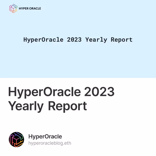 HyperOracle 2023 Yearly Report
