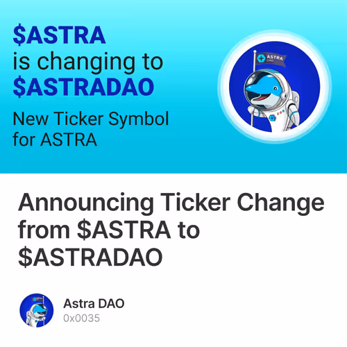 Announcing Ticker Change from $ASTRA to $ASTRADAO