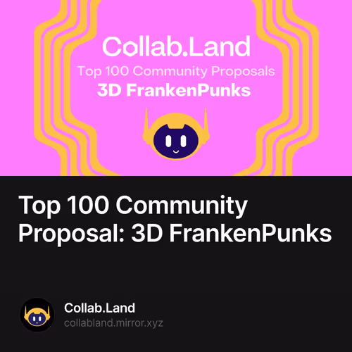 Top 100 Community Proposal: 3D FrankenPunks