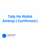 Tally Ho Wallet Airdrop ( Confirmed )