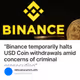 “Binance temporarily halts USD Coin withdrawals amid concerns of criminal prosecution”