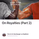 On Royalties (Part 2)