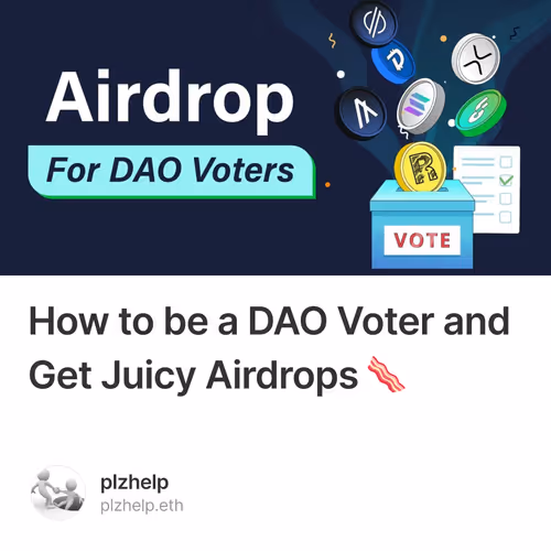 How to be a DAO Voter and Get Juicy Airdrops 🥓