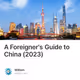 A Foreigner's Guide to China (2023)