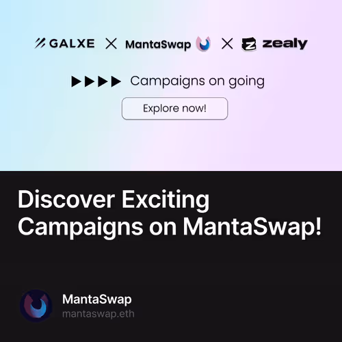 Discover Exciting Campaigns on MantaSwap!