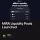 MIRA Liquidity Pools Launched