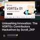 Unleashing Innovation: The VORTEx Contributors Hackathon by Scroll_ZKP