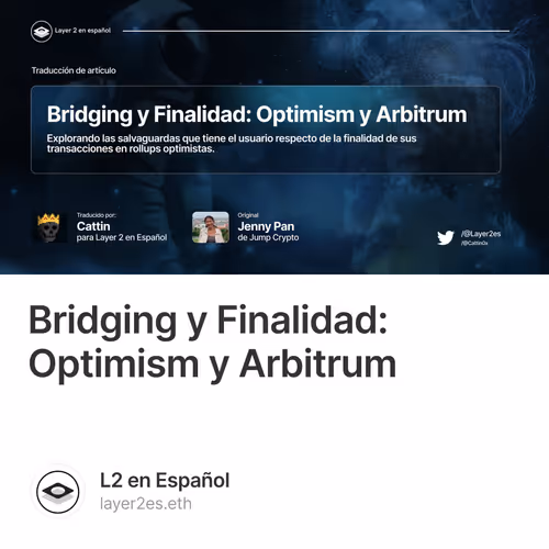 Bridging y Finalidad: Optimism y Arbitrum
