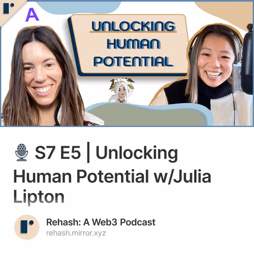 🎙️ S7 E5 | Unlocking Human Potential w/Julia Lipton