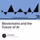 Blockchains and the Future of AI