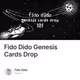 Fido Dido Genesis Cards Drop
