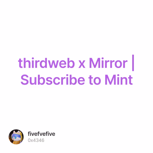 thirdweb x Mirror | Subscribe to Mint