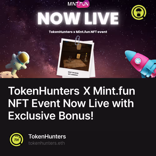 TokenHunters X Mint.fun NFT Event Now Live with Exclusive Bonus!