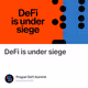 DeFi is under siege