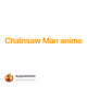 Chainsaw Man anime
