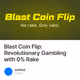 Blast Coin Flip: Revolutionary Gambling with 0% Rake