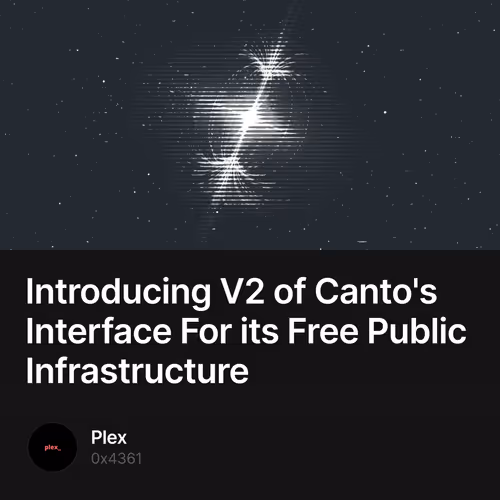 Introducing V2 of Canto's Interface For its Free Public Infrastructure
