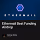 Ethermail Best Funding Airdrop
