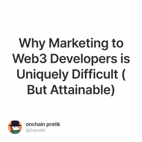 Why Marketing to Web3 Developers is Uniquely Difficult (But Attainable)